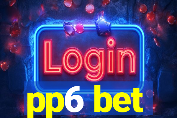 pp6 bet